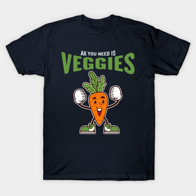 veggie vitality: All you need is veggies T-Shirt by SPIRITY